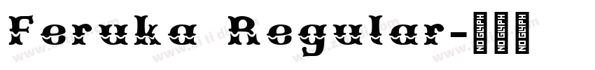 Feruka Regular字体转换 Feruka Regular字体转换